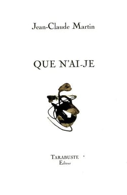 Que n'ai-je - jean-claude martin
