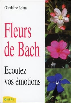 Fleurs de bach - ecoutez vos emotions