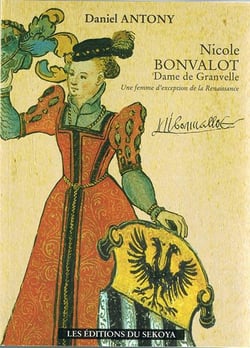 Nicole Bonvalot, Dame De Granvelle. Une Femme D'Exception De La Renaissance