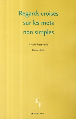 Regards croisés sur les mots non simples