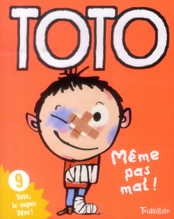 Toto le super-zéro ! t.9 - même pas mal !