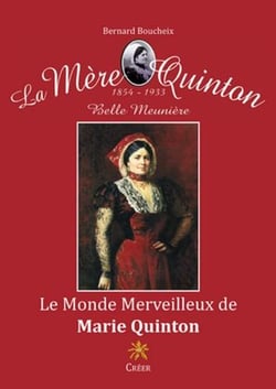 Le monde merveilleux de marie quinton - la mère quinton - 1854-1933 - belle meunière