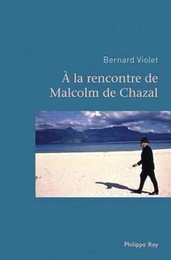 À la rencontre de Malcolm de Chazal