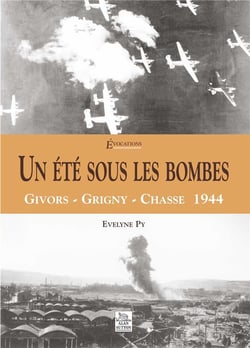 Un été sous les bombes - Givors - Grigny - Chasse 1944