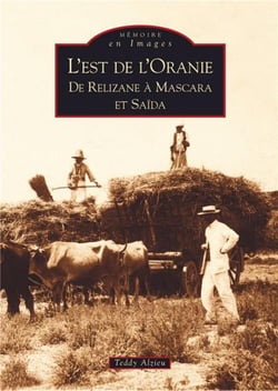 L'est de l'Oranie, de Relizane à Mascara et Saïda