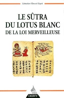 Le sûtra du lotus blanc de la loi merveilleuse