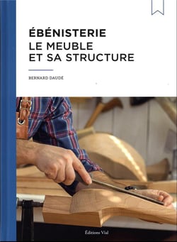Ébénisterie : le meuble et sa structure