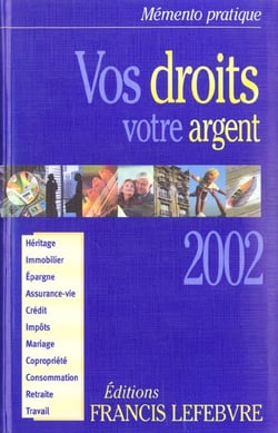 Vos droits votre argent - edition 2002