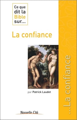 Ce que dit la Bible sur... Tome 26 : la confiance