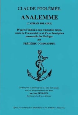 Analemme (cadrans solaire) - d'après l'édition d'une traduction latine, suivie de commentaires, et d'une description personnelle des horloges par frédéric commandin