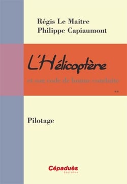 L'hélicoptère et son code de bonne conduite - pilotage