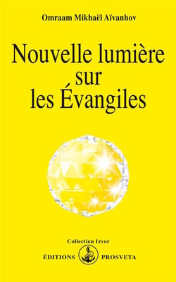 Nouvelle lumière sur les évangiles