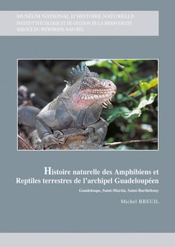 Histoire naturelle des amphibiens et reptiles terrestres de l'archipel guadeloupéen - guadeloupe, saint-martin, saint-barthélémy
