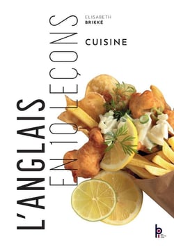 L'anglais en 10 leçons - cuisine