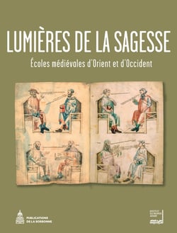 Lumières de la sagesse : Écoles médiévales d'Orient et d'Occident