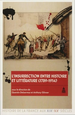 L'insurrection, entre histoire et littérature (1789-1914)
