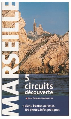 Marseille : 5 circuits découverte