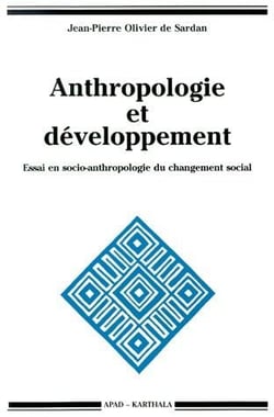 Anthropologie et développement. Essai en socio-anthropologie du changement social