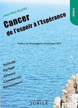 Cancer, de l'espoir à l'espérance