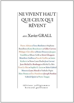 Ne vivent haut que ceux qui rêvent avec Xavier Grall
