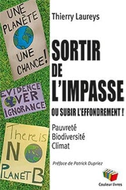 Sortir de l'impasse ou subir l'effondrement ! Pauvreté, Biodiversité, Climat