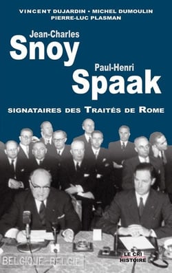 Jean-Charles Snoy et Paul-Henri Spaak - signataires des traités de Rome