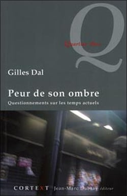 Peur de son ombre - questionnements sur les temps actuels