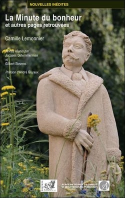 La Minute Du Bonheur : ET AUTRES PAGES RETROUVÉES. CAMILLE LEMONNIER