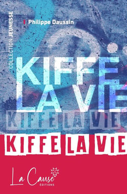 Kiffe la vie (2e édition)