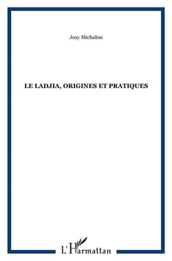 Le ladjia - origines et pratiques