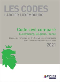 Les codes Larcier Luxembourg : Code Larcier Luxembourg - Code civil luxembourgeois annoté
