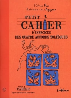 Petit cahier d'exercices - des quatre accords toltèques