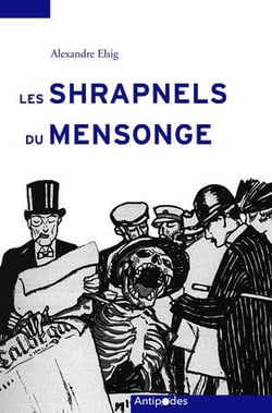 Les shrapnels du mensonge - la Suisse face à la propagande allemande de la Grande Guerre