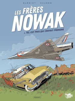 Les frères Nowak Tome 2 : Tel est pris qui croyait prendre