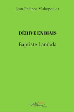 Dérive en biais : Baptiste Lambda