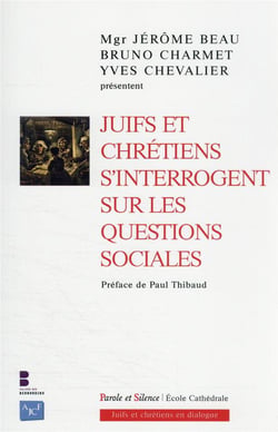 Juifs et Chrétiens s'interrogent sur les questions sociales