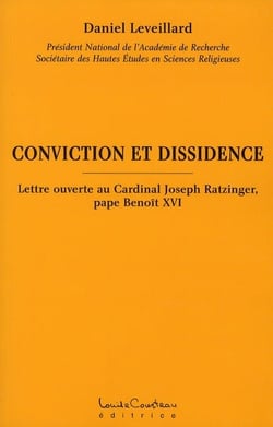 Conviction et dissidence - lettre au cardinal joseph ratzinger, pape benoît xvi