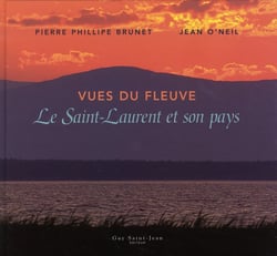 Vues du fleuve - le saint-laurent et son pays