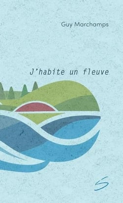 J'habite un fleuve