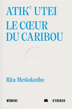 Atiku Utei : le coeur du caribou