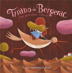 Tyrano de Bergerac - une préhistoire d'amour