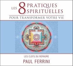 8 pratiques spirituelles pour transformer votre vie