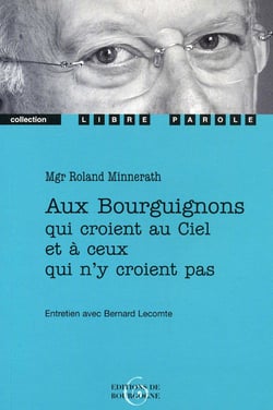 Aux bourguignons qui croient au ciel et à ceux qui n'y croient pas