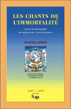 Les chants de l'immortalité - lignée shangpa