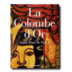 La Colombe d'Or de Saint Paul de Vence - édition de luxe