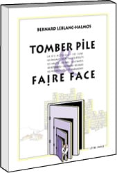 Tomber pile faire face