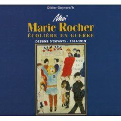 Moi, Marie Rocher, écolière en guerre
