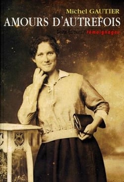 Amours d'autrefois - témoignages