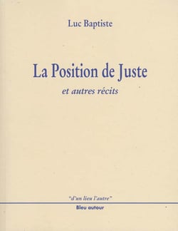 La position de juste et autres récits