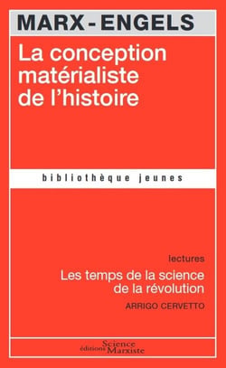 La conception matérialiste de l'histoire - les temps de science de la révolution